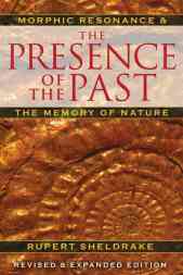 the_presence_of_the_past_morphic_resonance_and_the_memory_of_nature-sheldrake_rupert-15105071-frnt